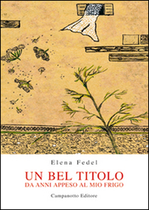 Un bel titolo. Da anni appeso al mio frigo - Librerie.coop Un bel titolo. Da anni appeso al mio frigo - Librerie.coop