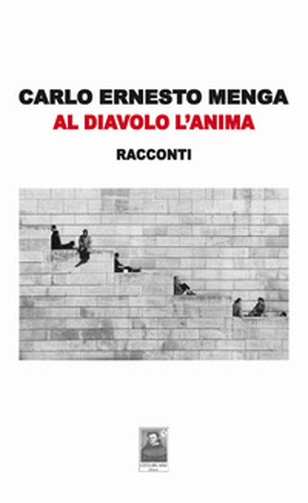 Al diavolo l'anima - Librerie.coop Al diavolo l'anima - Librerie.coop