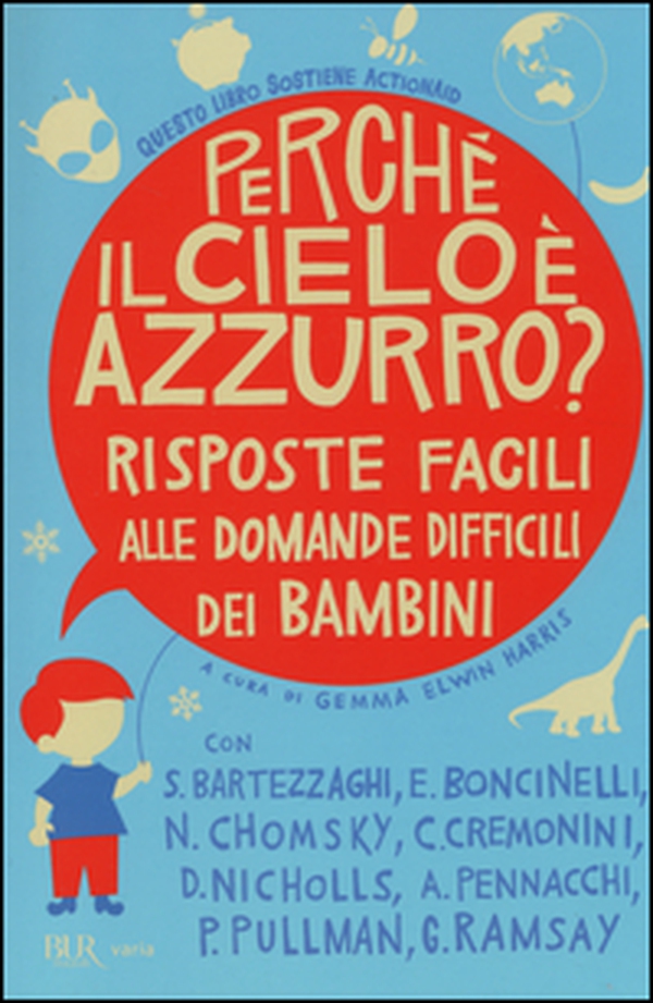 Perché il cielo è azzurro? Risposte facili alle domande difficili dei bambini - Librerie.coop Perché il cielo è azzurro? Risposte facili alle domande difficili dei bambini - Librerie.coop
