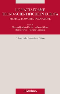 Le piattaforme tecno-scientifiche in Europa. Ricerca, economia, innovazione - Librerie.coop