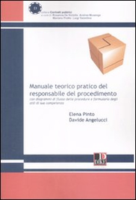 Manuale teorico pratico del responsabile del procedimento con diagrammi di flusso procedure e formulario degli atti di sua competenza - Librerie.coop