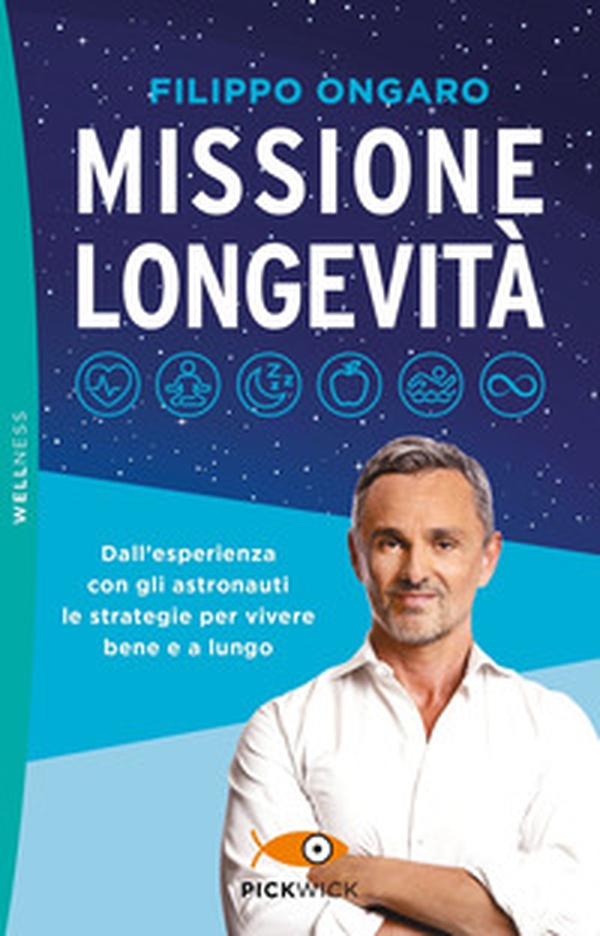 Missione longevità. Dall'esperienza con gli astronauti le strategie per vivere bene e a lungo - Librerie.coop Missione longevità. Dall'esperienza con gli astronauti le strategie per vivere bene e a lungo - Librerie.coop