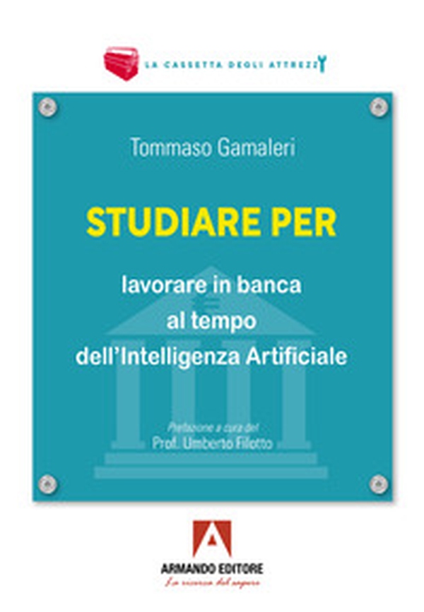 Studiare per lavorare in banca al tempo dell'Intelligenza Artificiale - Librerie.coop