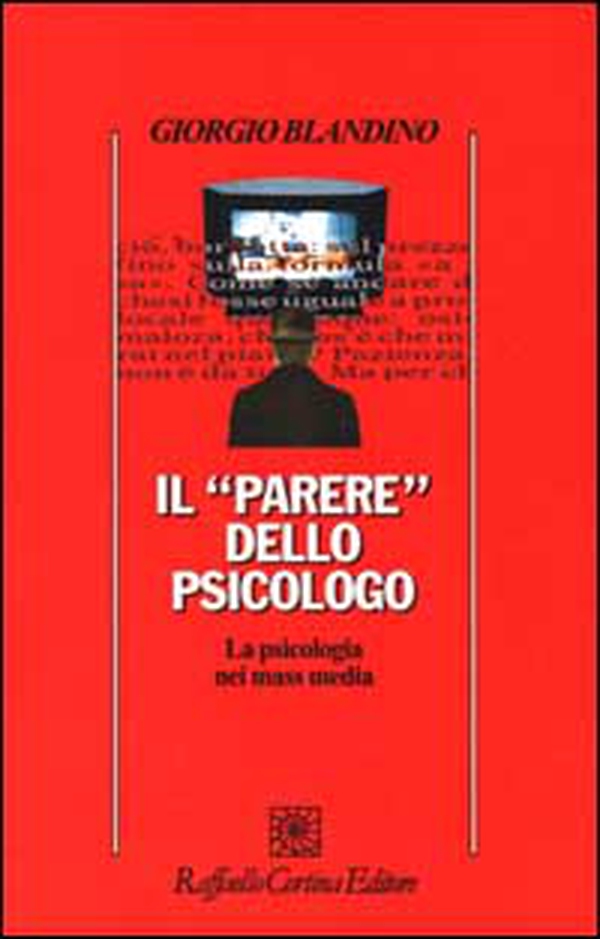 Il parere dello psicologo. La psicologia nei mass media - Librerie.coop Il parere dello psicologo. La psicologia nei mass media - Librerie.coop