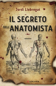 Il segreto dell'anatomista - Librerie.coop Il segreto dell'anatomista - Librerie.coop
