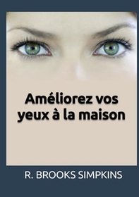 Améliorez vos yeux à la maison - Librerie.coop