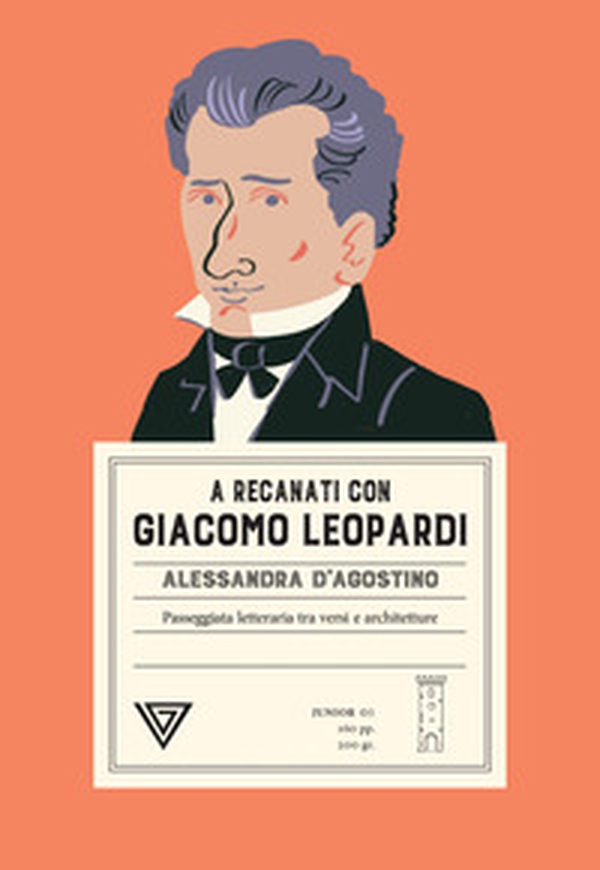 A Recanati con Giacomo Leopardi. Passeggiata letteraria tra versi e architettura - Librerie.coop