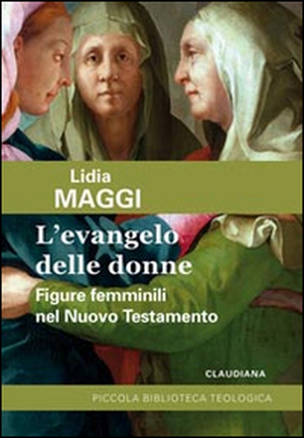 L'Evangelo delle donne. Figure femminili nel Nuovo Testamento - Librerie.coop L'Evangelo delle donne. Figure femminili nel Nuovo Testamento - Librerie.coop