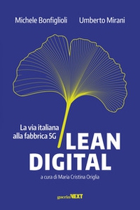 Lean digital. La via italiana alla fabbrica 5G - Librerie.coop Lean digital. La via italiana alla fabbrica 5G - Librerie.coop
