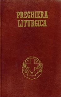 Preghiera liturgica. Lodi mattutine, ora media, vespri e compieta - Librerie.coop