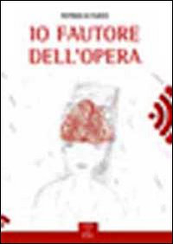 Io fautore dell'opera - Librerie.coop Io fautore dell'opera - Librerie.coop