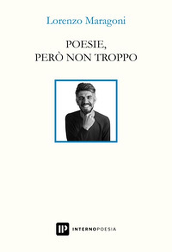 Poesie, però non troppo - Librerie.coop Poesie, però non troppo - Librerie.coop