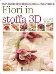 Fiori in stoffa 3D - Librerie.coop