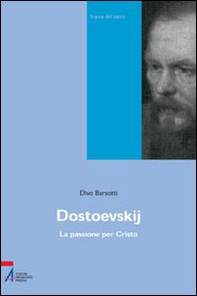 Dostoevskij. La passione per Cristo - Librerie.coop Dostoevskij. La passione per Cristo - Librerie.coop