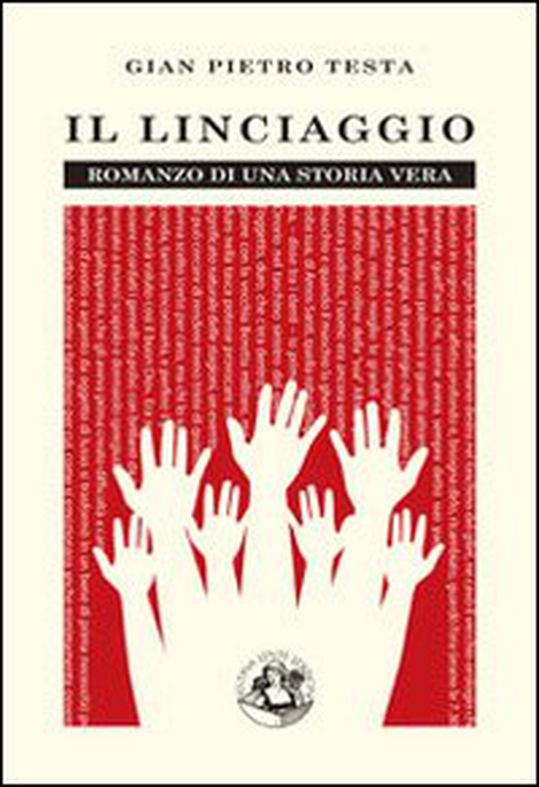 Il linciaggio. Romanzo di una storia vera - Librerie.coop