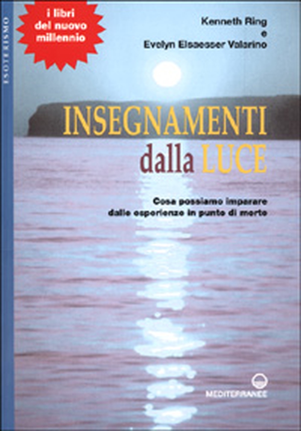 Insegnamenti dalla luce. Cosa possiamo imparare dalle esperienze in punto di morte - Librerie.coop Insegnamenti dalla luce. Cosa possiamo imparare dalle esperienze in punto di morte - Librerie.coop