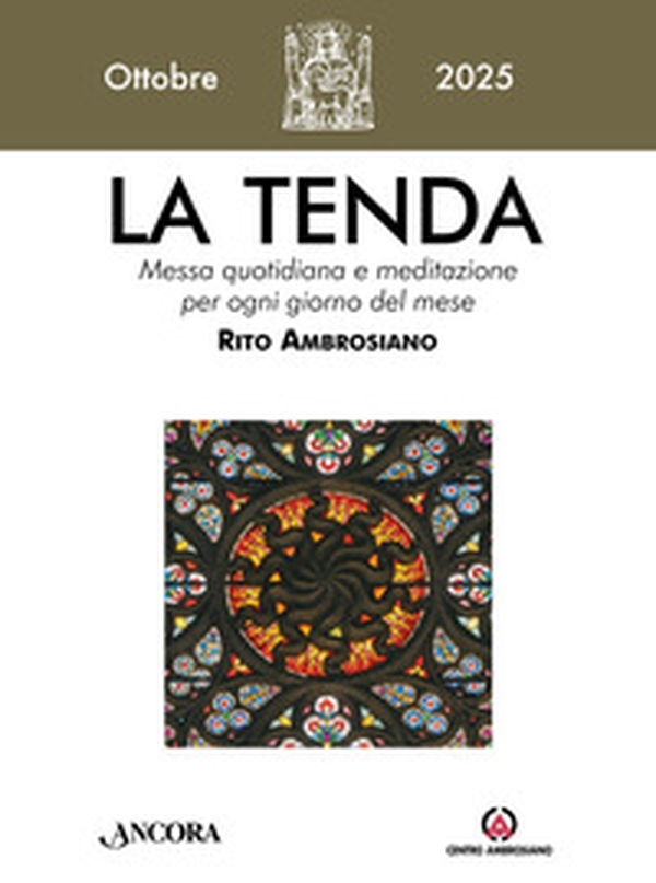La tenda. Messa quotidiana e meditazione per ogni giorno del mese. Rito Ambrosiano - Vol. 9 - Librerie.coop La tenda. Messa quotidiana e meditazione per ogni giorno del mese. Rito Ambrosiano - Vol. 9 - Librerie.coop