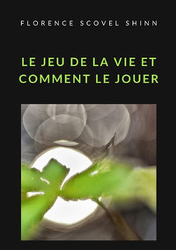 Le jeu de la vie et comment le jouer - Librerie.coop Le jeu de la vie et comment le jouer - Librerie.coop