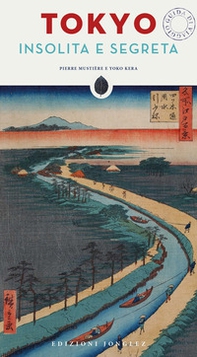 Tokyo insolita e segreta - Librerie.coop