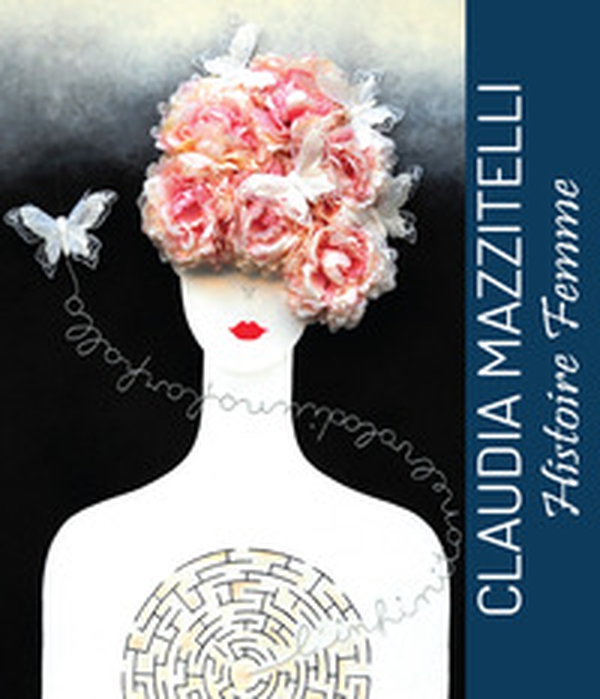 Claudia Mazzitelli. Histoire Femme. Ediz. italiana e inglese - Librerie.coop Claudia Mazzitelli. Histoire Femme. Ediz. italiana e inglese - Librerie.coop