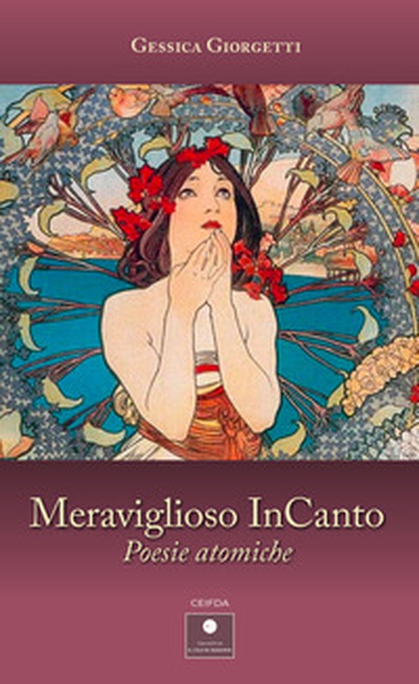 Meraviglioso InCanto. Poesie atomiche - Librerie.coop Meraviglioso InCanto. Poesie atomiche - Librerie.coop