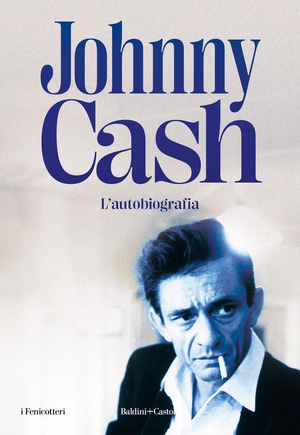 Johnny Cash. Autobiografia - Librerie.coop Johnny Cash. Autobiografia - Librerie.coop