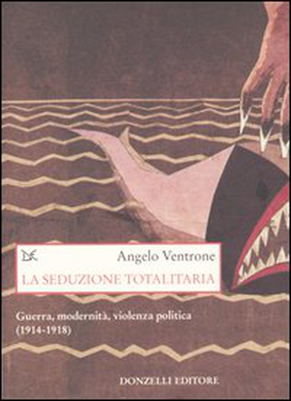 La seduzione totalitaria. Guerra, modernità, violenza politica. (1914-1918) - Librerie.coop La seduzione totalitaria. Guerra, modernità, violenza politica. (1914-1918) - Librerie.coop
