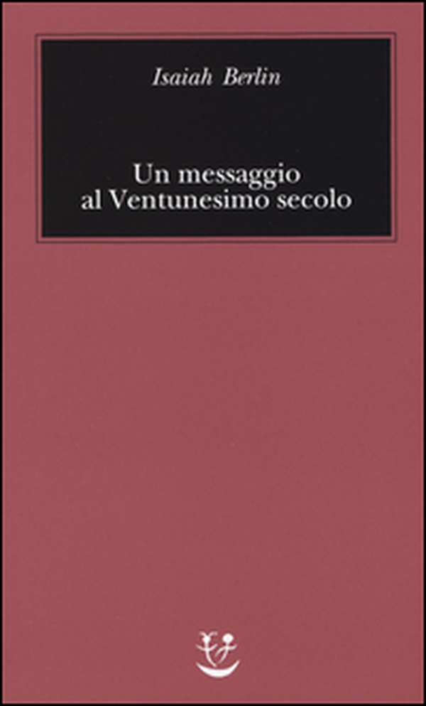 Un messaggio al Ventunesimo secolo - Librerie.coop Un messaggio al Ventunesimo secolo - Librerie.coop