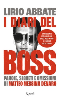 I diari del boss. Parole, segreti e omissioni di Matteo Messina Denaro - Librerie.coop