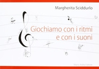 Giochiamo con i ritmi e con i suoni - Librerie.coop