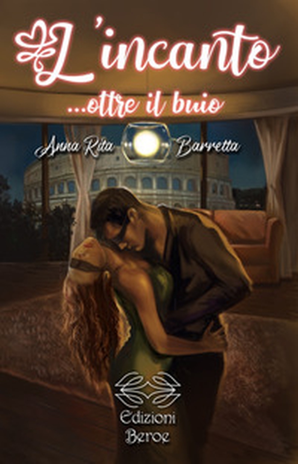 L'incanto... oltre il buio - Librerie.coop L'incanto... oltre il buio - Librerie.coop