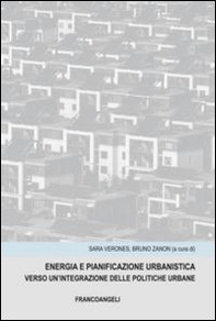 Energia e panificazione urbanistica. Verso un'integrazione delle politiche urbane - Librerie.coop