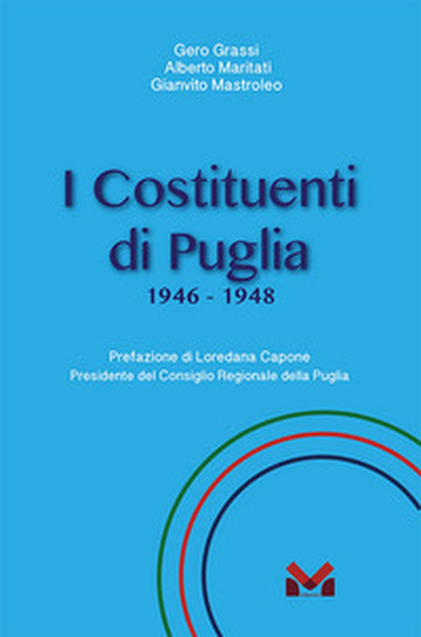 I Costituenti di Puglia. 1946-1948 - Librerie.coop I Costituenti di Puglia. 1946-1948 - Librerie.coop