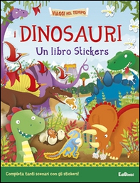 I dinosauri. Un libro stickers - Librerie.coop