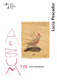 Lucia Pescador. Album 900 e furti d'archivio - Librerie.coop