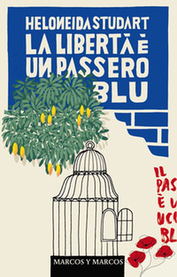 La libertà è un passero blu - Librerie.coop La libertà è un passero blu - Librerie.coop