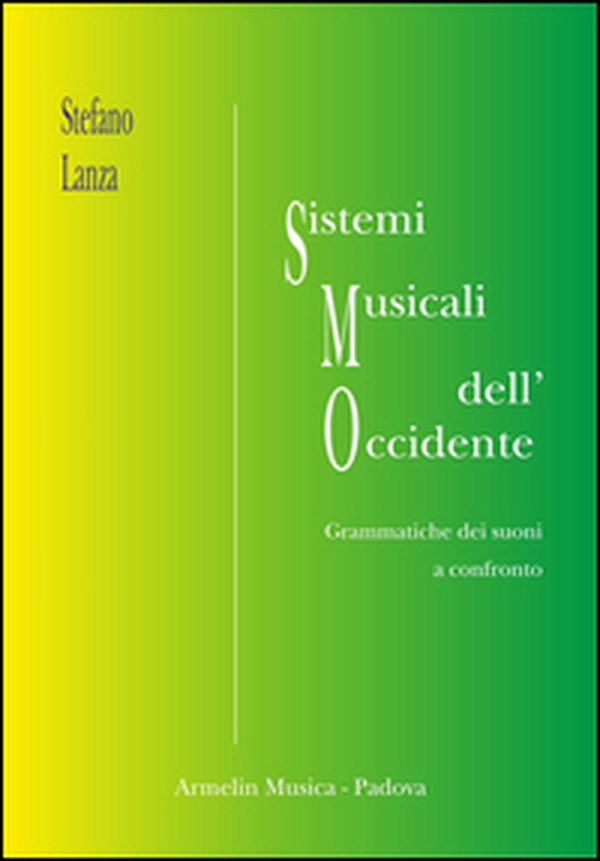Sistemi musicali dell'Occidente. Grammatiche musicali a confronto - Librerie.coop Sistemi musicali dell'Occidente. Grammatiche musicali a confronto - Librerie.coop