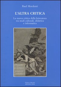 L'altra critica. La nuova critica della letteratura tra studi culturali, didattica e informatica - Librerie.coop