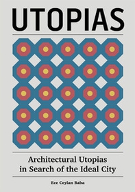Architectural Utopias - Librerie.coop Architectural Utopias - Librerie.coop