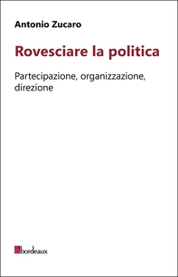 Rovesciare la politica - Librerie.coop Rovesciare la politica - Librerie.coop