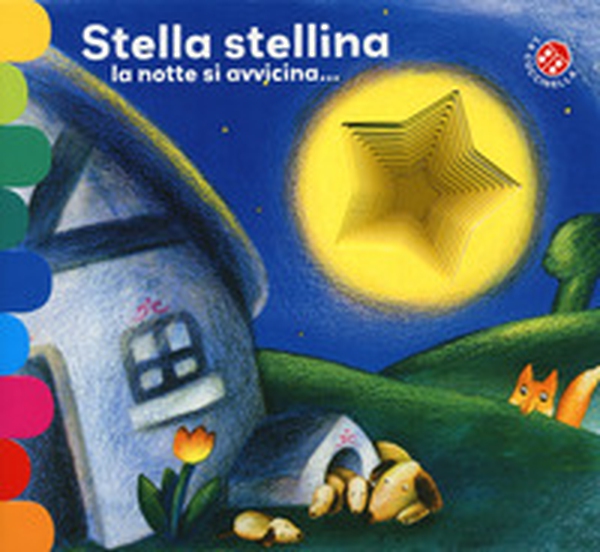 Stella stellina la notte si avvicina... - Librerie.coop Stella stellina la notte si avvicina... - Librerie.coop