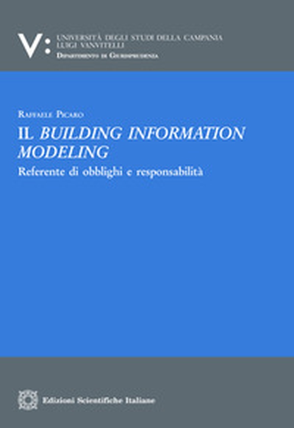 Il building information modeling, Referente di obblighi e responsabilità - Librerie.coop Il building information modeling, Referente di obblighi e responsabilità - Librerie.coop