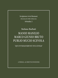 Manio Manilio Marco Giunio Bruto Publio Mucio Scevola - Librerie.coop