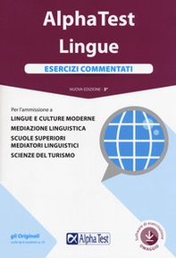 Alpha Test. Lingue. Esercizi commentati. Per l'ammissione a lingue e culture moderne, mediazione linguistica, scuole superiori mediatori linguistici, scienze del turismo - Librerie.coop Alpha Test. Lingue. Esercizi commentati. Per l'ammissione a lingue e culture moderne, mediazione linguistica, scuole superiori mediatori linguistici, scienze del turismo - Librerie.coop