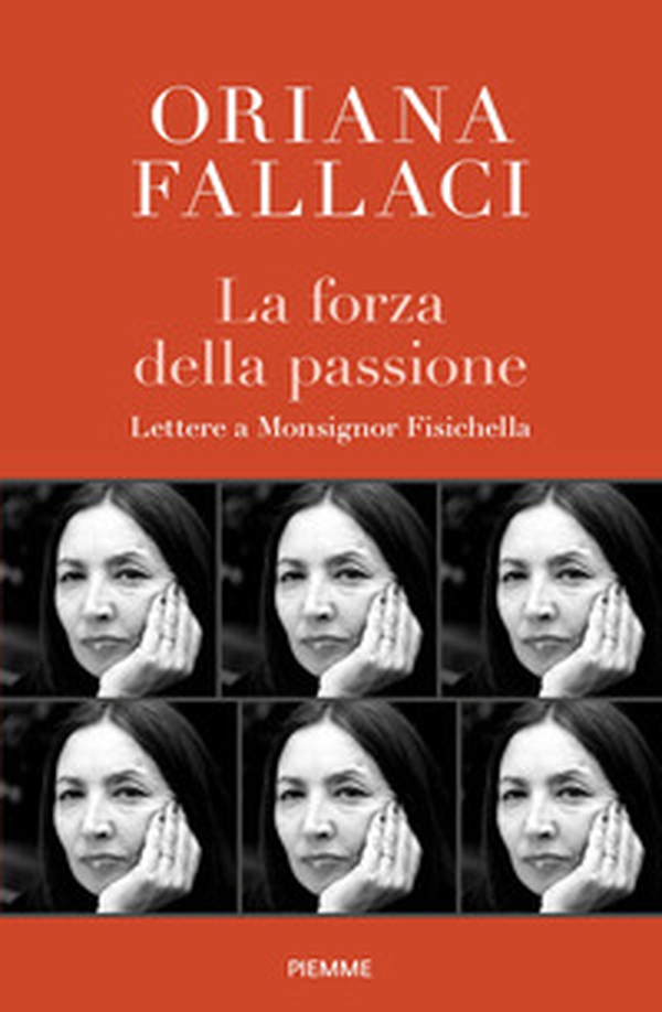 La forza della passione. Lettere a Monsignor Fisichella - Librerie.coop