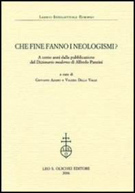 Che fine fanno i neologismi. A cento anni dalla pubblicazione del «Dizionario moderno» di Alfredo Panzini - Librerie.coop