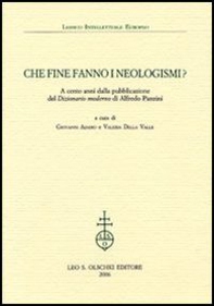 Che fine fanno i neologismi. A cento anni dalla pubblicazione del «Dizionario moderno» di Alfredo Panzini - Librerie.coop Che fine fanno i neologismi. A cento anni dalla pubblicazione del «Dizionario moderno» di Alfredo Panzini - Librerie.coop