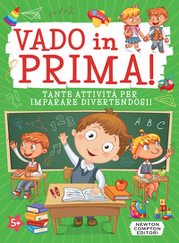 Vado in prima! Tante attività per imparare divertendosi! - Librerie.coop Vado in prima! Tante attività per imparare divertendosi! - Librerie.coop