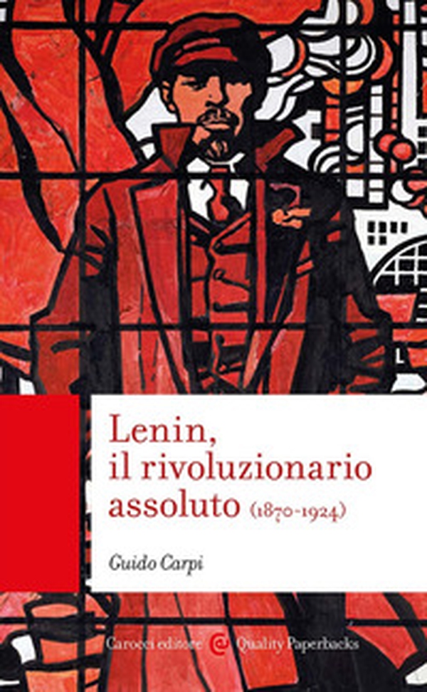 Lenin, il rivoluzionario assoluto - Librerie.coop Lenin, il rivoluzionario assoluto - Librerie.coop
