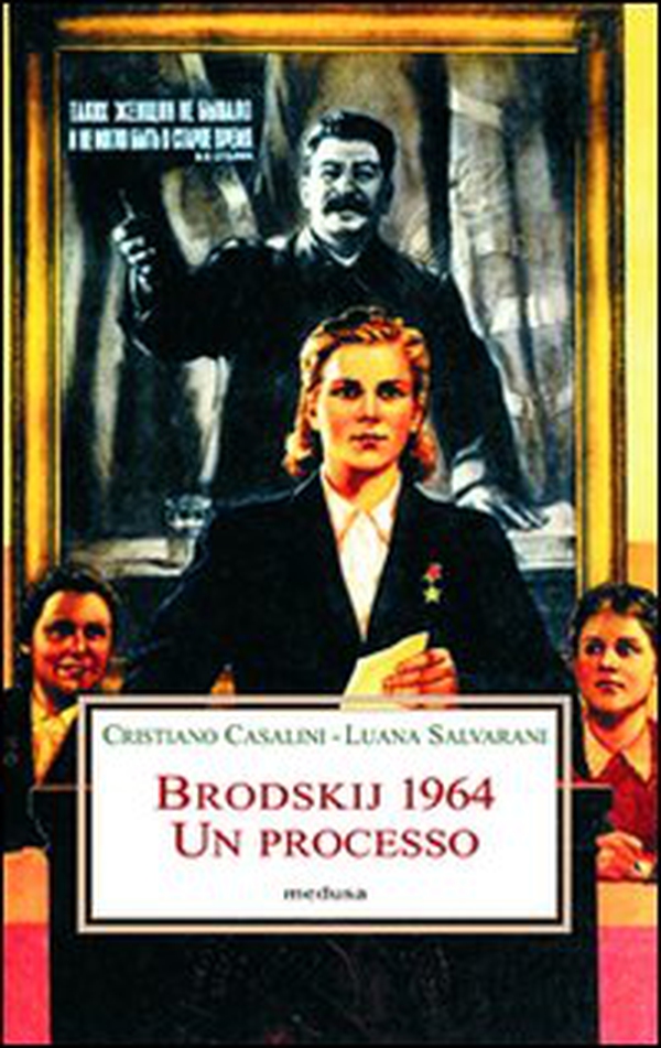 Brodskij 1964. Un processo - Librerie.coop Brodskij 1964. Un processo - Librerie.coop